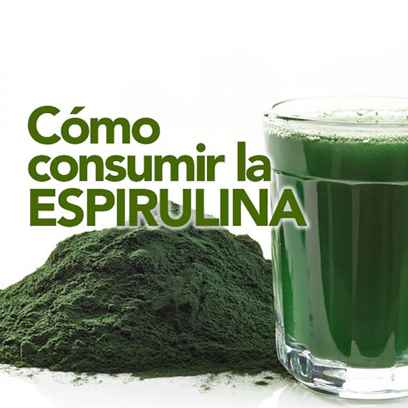 Cómo consumir la espirulina usos y beneficios