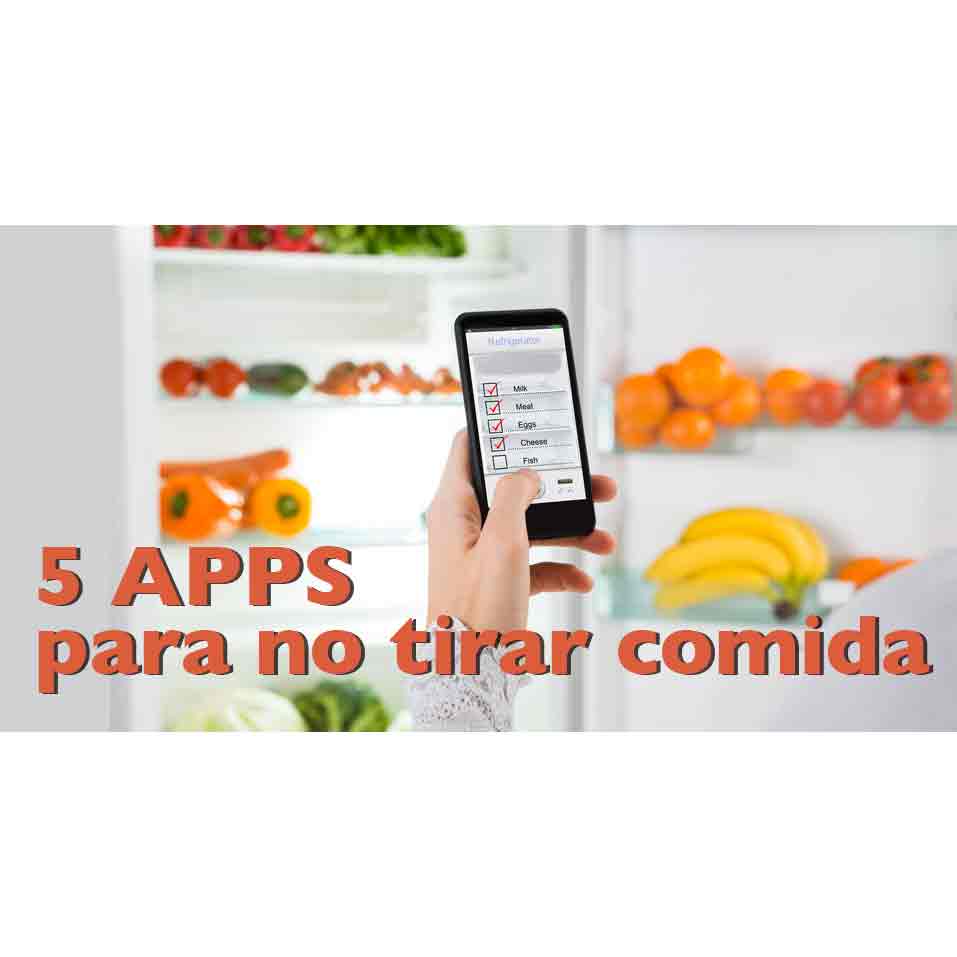 5 apps para no tirar comida 1